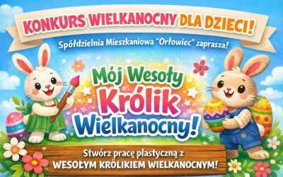 Konkurs Wielkanocny „Mój Wesoły Królik Wielkanocny”