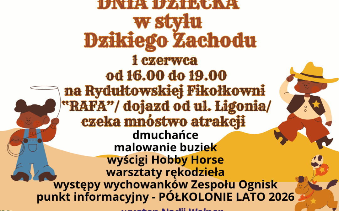 Festyn z okazji Dnia Dziecka – 1 czerwca 2026r – Rydułtowska Fikołkownia „RAFA”